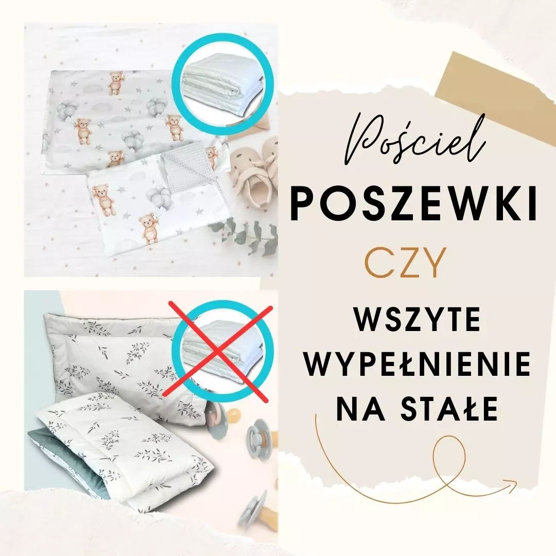 Pościel niemowlęca z wypełnieniem wszytym czy poszewki? Pościel niemowlęca z wypełnieniem wszytym czy poszewki?