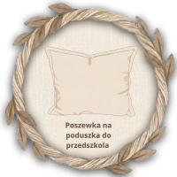 Poszewka na poduszkę do przedszkola z imieniem Poszewka na poduszkę do przedszkola z imieniem